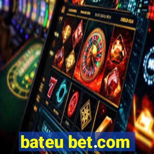 bateu bet.com